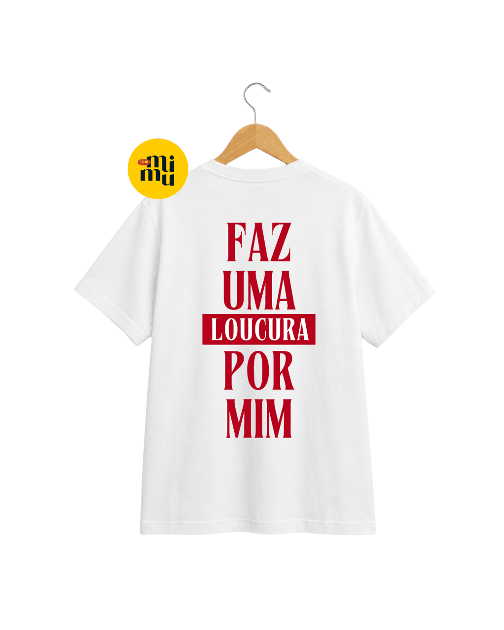 Camisas Alcione - Tipografia Faz uma Loucura