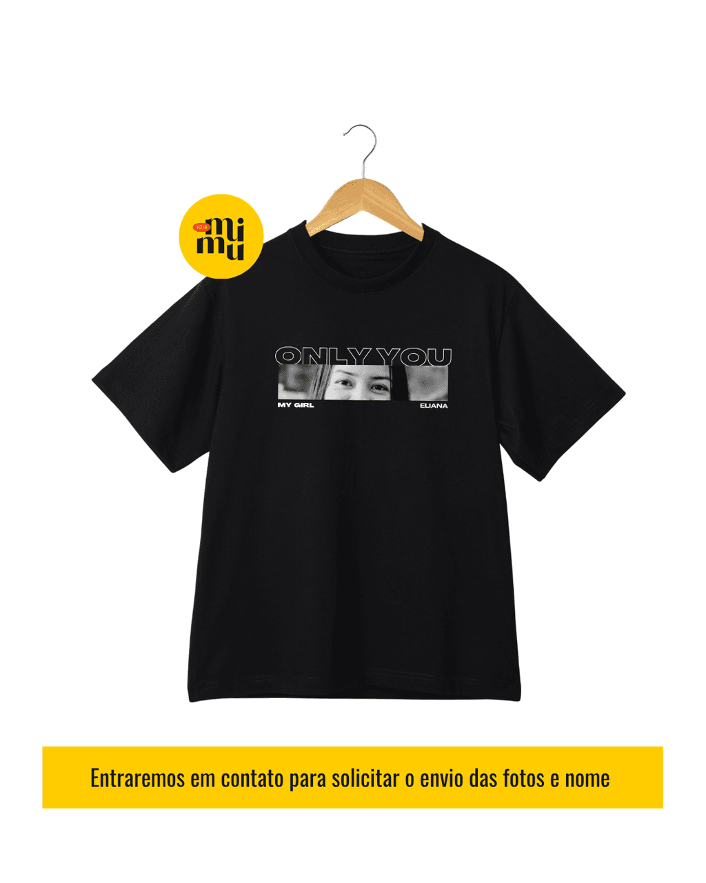 Camisa - Only You - My Girl