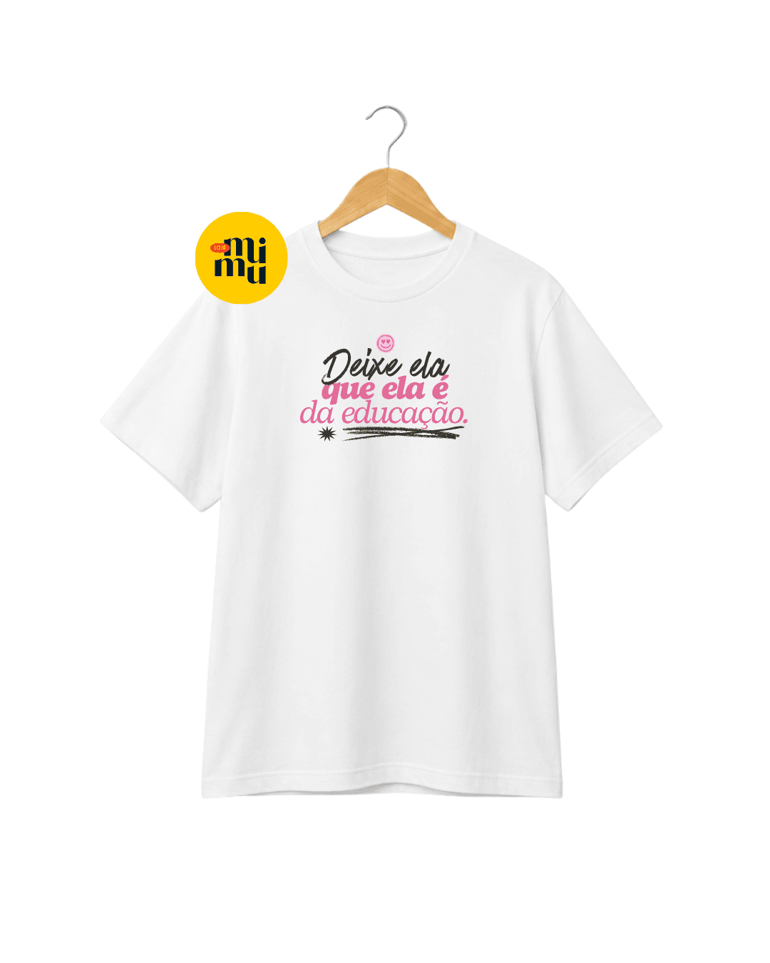 Camisa Professor - Deixe ela, que ela é da educação