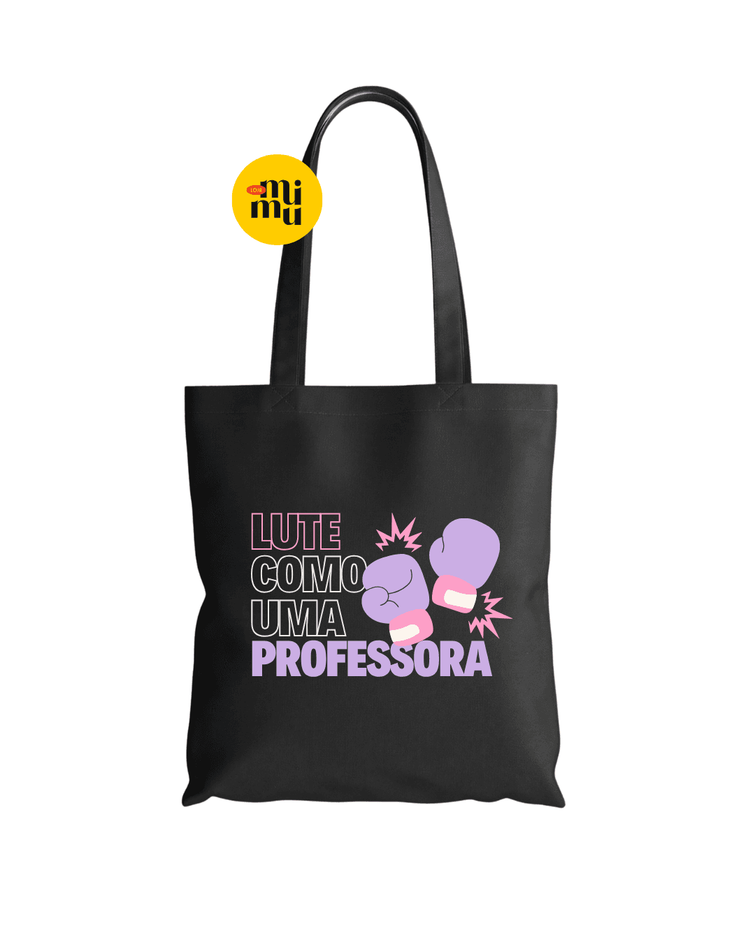 Ecobag Professor - Lute como uma professora